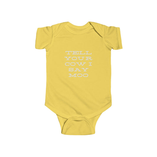 Tell Your Cow I Say Moo Infant Bodysuit - Cute Baby Onesie with Funny Cow Design