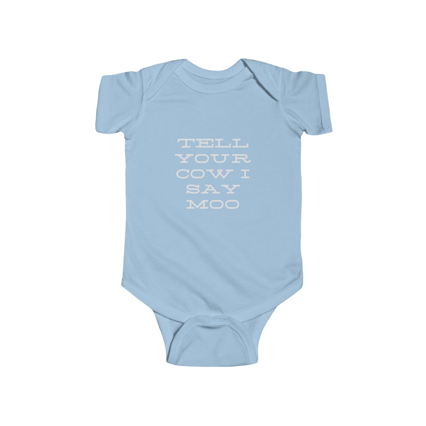 Tell Your Cow I Say Moo Infant Bodysuit - Cute Baby Onesie with Funny Cow Design