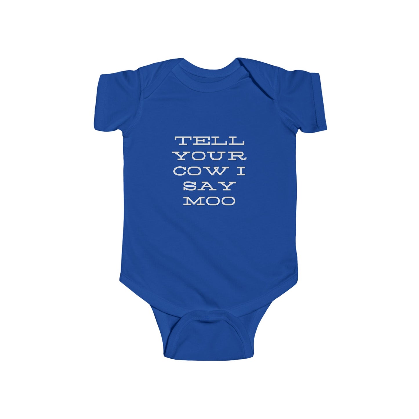 Tell Your Cow I Say Moo Infant Bodysuit - Cute Baby Onesie with Funny Cow Design