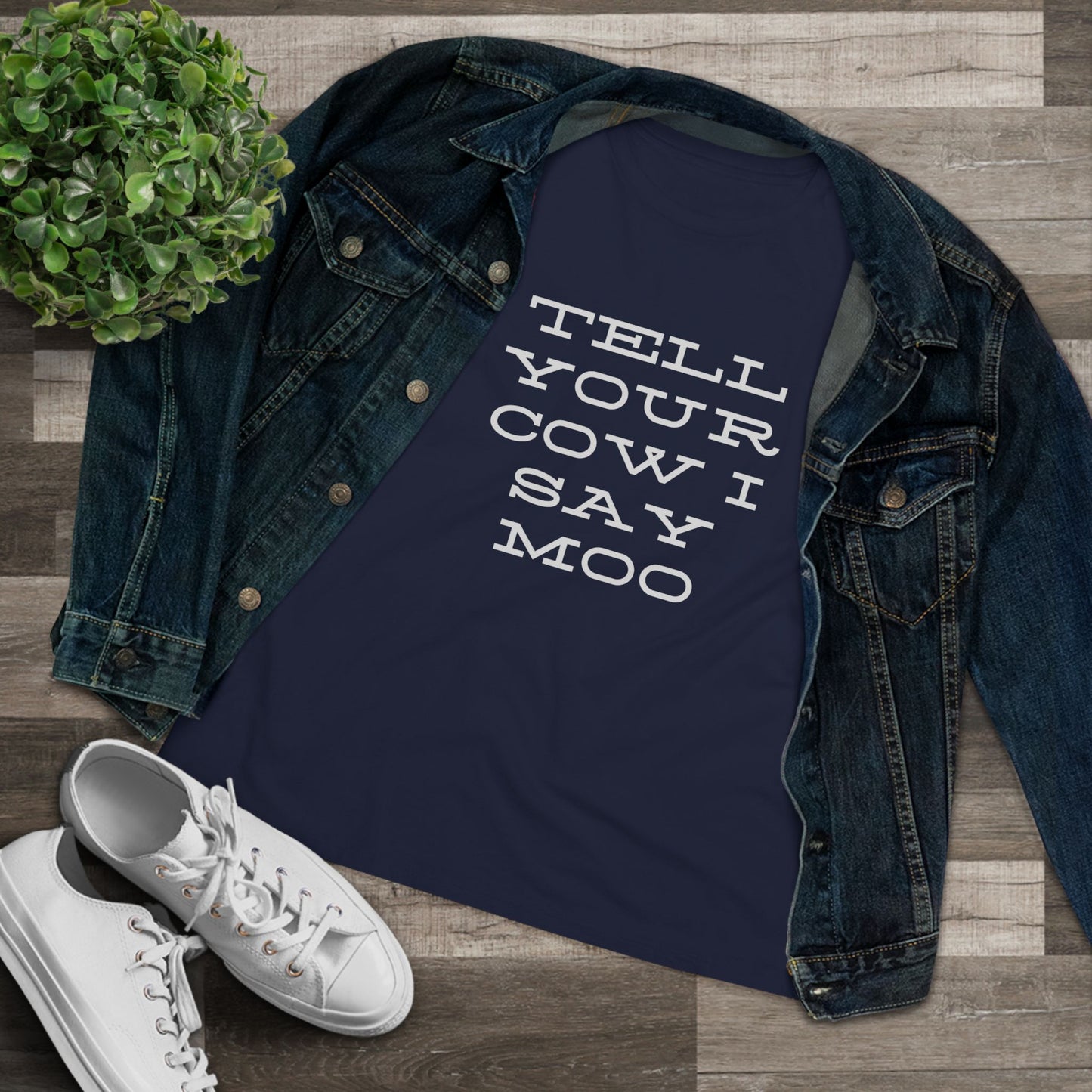 Funny Women's Cotton Tee - 'Tell Your Cow I Say Moo' - Perfect for Farm Lovers