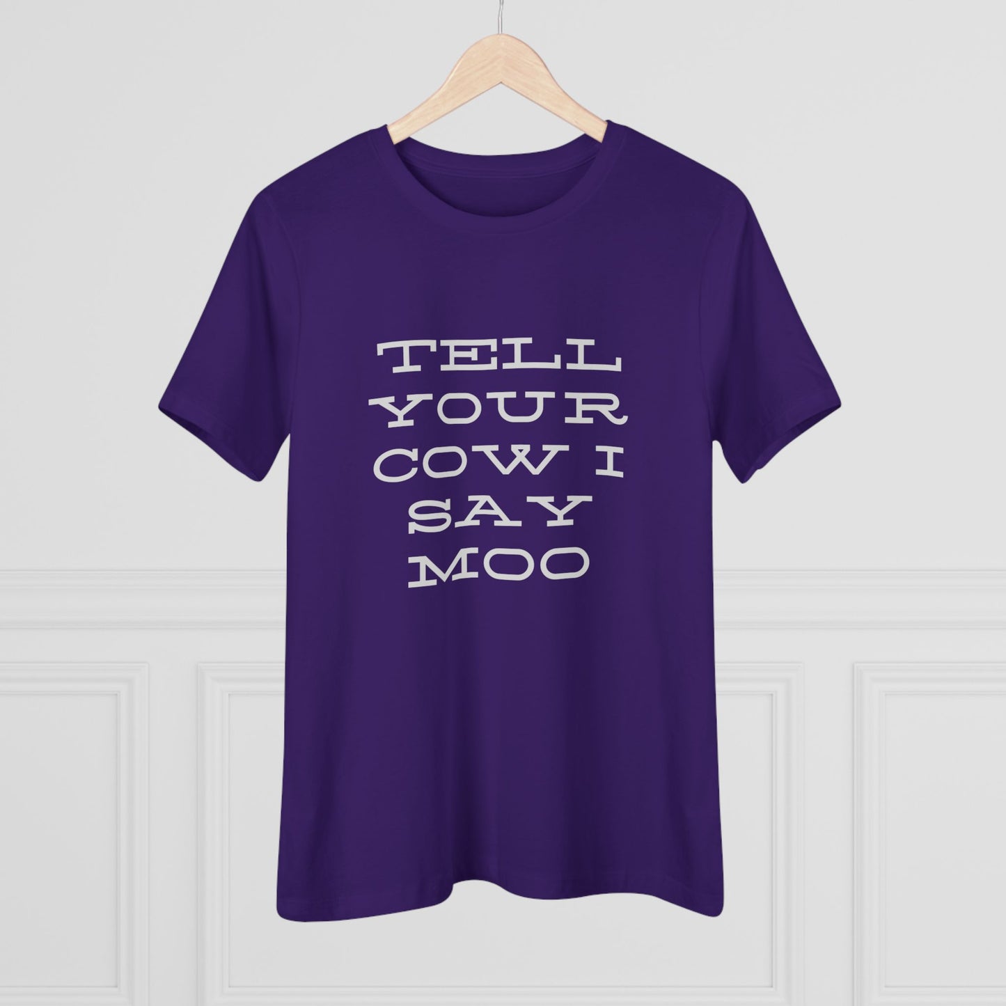 Funny Women's Cotton Tee - 'Tell Your Cow I Say Moo' - Perfect for Farm Lovers