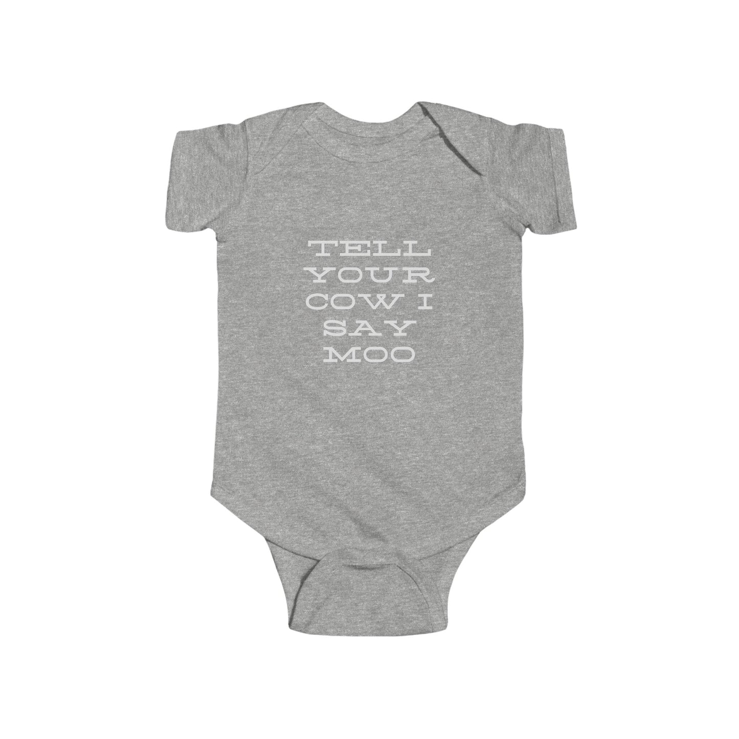 Tell Your Cow I Say Moo Infant Bodysuit - Cute Baby Onesie with Funny Cow Design