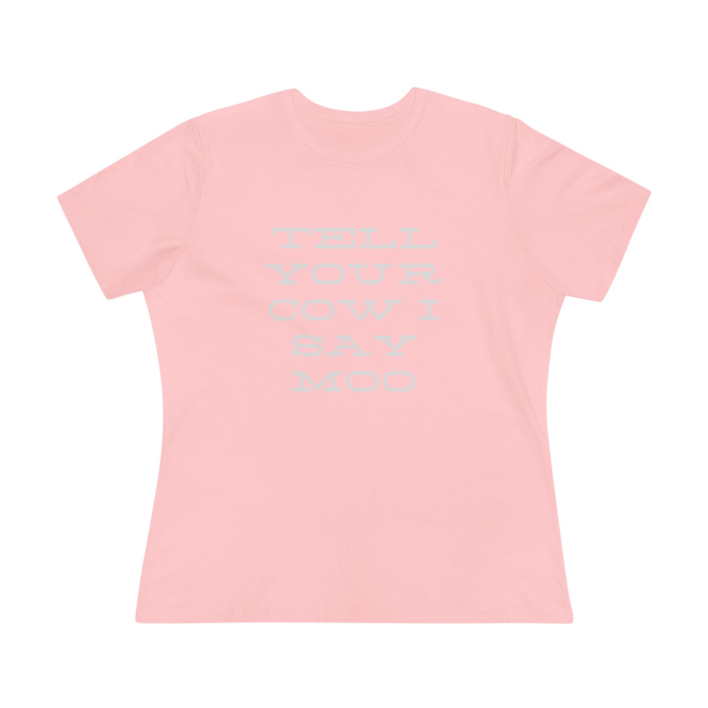 Funny Women's Cotton Tee - 'Tell Your Cow I Say Moo' - Perfect for Farm Lovers
